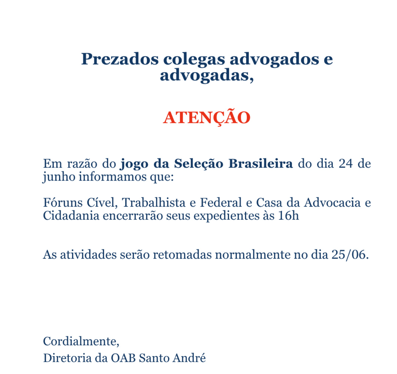 Comunicado: Expediente Jogo da Seleção Brasileira