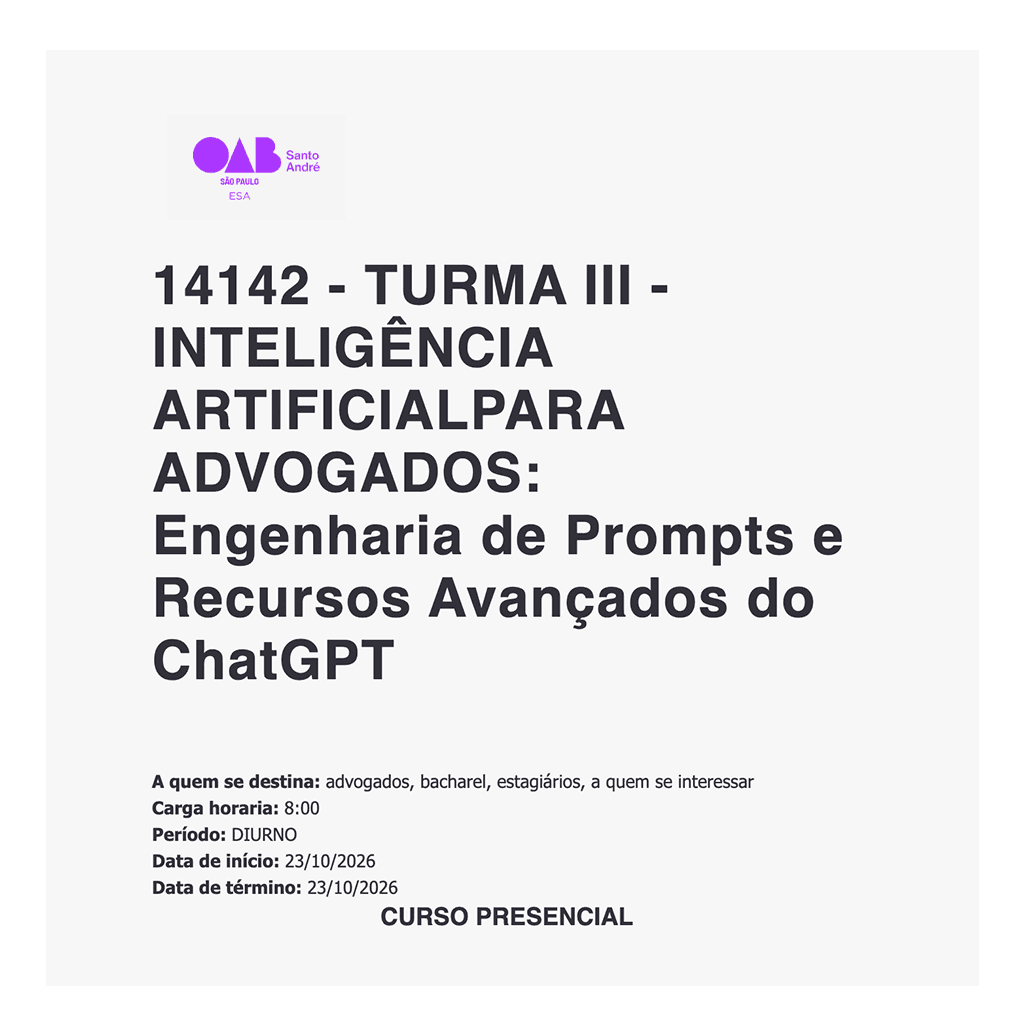 📙 ESA SA: TURMA III - IA para Advogados: Engenharia de Prompts e Recursos Avançados do ChatGPT